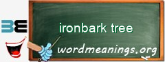 WordMeaning blackboard for ironbark tree
